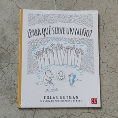 ¿PARA QUÉ SIRVE UN NIÑO?
