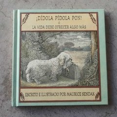 ¡DÍDOLA PÍDOLA PON! O LA VIDA DEBE OFRECER ALGO MÁS