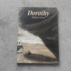 DOROTHY, DEJALÉ ENTRAR