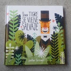 EL SEÑOR TIGRE SE VUELVE SALVAJE