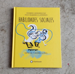 HABILIDADES SOCIALES - GRANDES HERRAMIENTAS PARA PEQUEÑOS GUERREROS