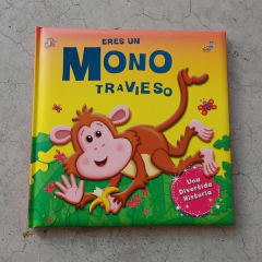 ERES UN MONO TRAVIESO