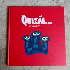 QUIZÁS...