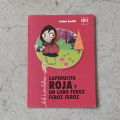 CAPERUCITA ROJA Y UN LOBO FEROZ FEROZ FEROZ - comprar online