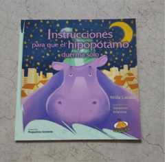 INSTRUCCIONES PARA QUE EL HIPOPOTAMO DUERMA SOLO