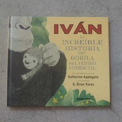 IVÁN. LA INCREÍBLE HISTORIA DEL GORILA EN EL CENTRO COMERCIAL