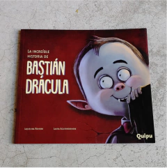 LA INCREÍBLE HISTORIA DE BASTIÁN DRÁCULA - RÚSTICA