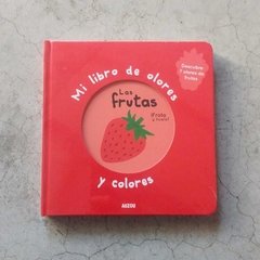 MI LIBRO DE OLORES Y COLORES: LAS FRUTAS