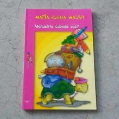 MANUELITA ¿DÓNDE VAS?