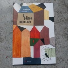 EL PÁJARO ENJAULADO