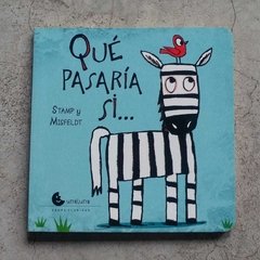 QUÉ PASARÍA SI...