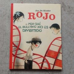 ROJO O POR QUE EL BULLYNG NO ES DIVERTIDO