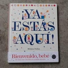 ¡ YA ESTÁS AQUí!
