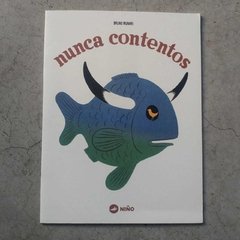 NUNCA CONTENTOS