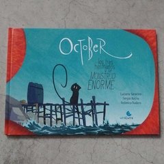 OCTOBER, LOS TRES HERMANOS Y UN MONSTRUO ENORME