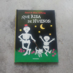 ¡QUÉ RISA DE HUESOS!