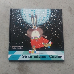 ¡SÉ TÚ MISMO, COSME!