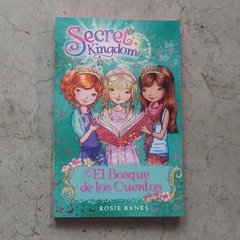 SECRET KINGDOM: EL BOSQUE DE LOS CUENTOS