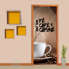 adesivo porta aqui tem fe, cafe e cafune