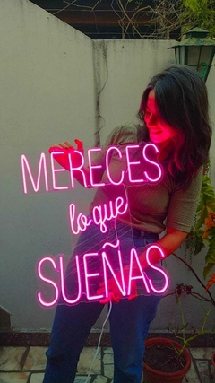 CARTEL NEON LED MERECES LO QUE SUEÑAS - comprar online