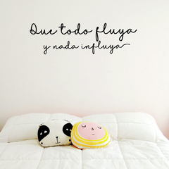 Que todo fluya, y nada influya ♥