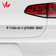 Adesivo Foda-se o Próximo Dono! - Imperial Palace