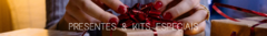 Banner da categoria Presentes & Kits