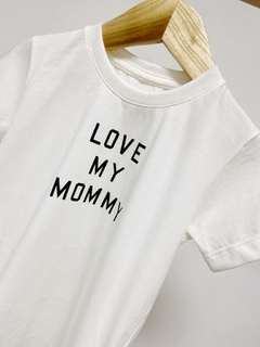 Pronta entrega - Camiseta kids LOVE MY MOMMY na internet