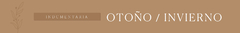 Banner de la categoría INDUMENTARIA otoño-invierno 