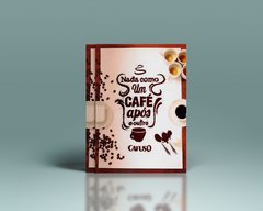 Quadro decorativo Frase Nada Como um Café