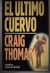 El Ultimo Cuervo, Craig Thomas