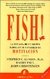 FISH! LA EFICACIA DE UN EQUIPO RADICA EN SU CAPACIDAD DE MOTIVACIÓN STEPHEN LUNDIN HARRY PAUL Y JOHN CHRISTENSEN