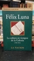 FÉLIX LUNA LA CULTURA EN TIEMPOS DE LA COLONIA. 1536- 1810