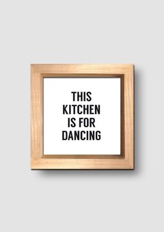 Cuadro This Kitchen is for Dancing - tienda online