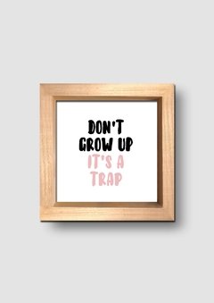 Cuadro Don't grow up Rosa - tienda online