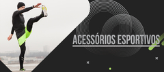 Banner da categoria ACESSÓRIOS