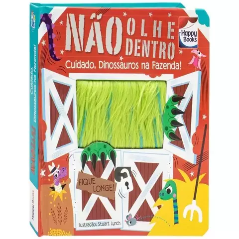 NAO OLHE DENTRO! CUIDADO, DINOSSAUROS NA FAZENDA!