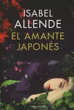 AMANTE JAPONES - ISABEL ALLENDE - SUDAMERICANA - comprar online