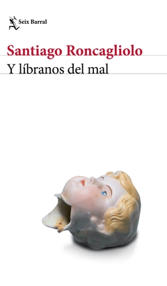 Y LIBRANOS DEL MAL - Santiago Roncagliolo