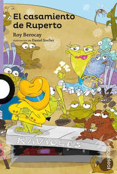 El Casamiento Del Sapo Ruperto - Roy Berocay - Loqueleo