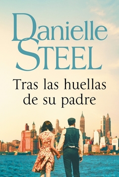 Tras las huellas de su padre - Danielle Steel