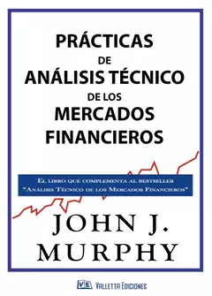 PRACTICAS DE ANALISIS TECNICO DE LOS MERCADOS - JOHN MURPHY - VALLETTA - comprar online