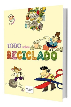 Todo Sobre Reciclado - Albatros