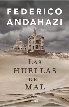 HUELLAS DEL MAL - FEDERICO ANDAHAZI