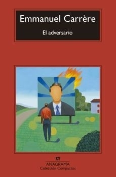 EL ADVERSARIO - EMMANUEL CARRERE