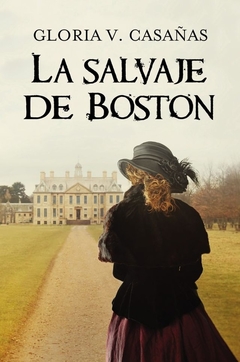 La salvaje de Boston - Gloria Casañas
