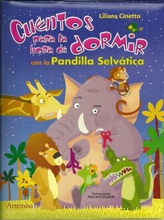 CUENTOS PARA LA HORA DE DORMIR PANDILLA SELVATICA - LILIANA CINETTO - TAPA ACOLCHADA