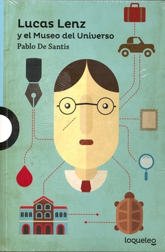 LUCAS LENZ Y EL MUSEO DEL UNIVERSO - PABLO DE SANTIS - LOQUELEO