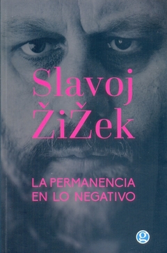 LA PERMANENCIA EN LO NEGATIVO - ZIZEK