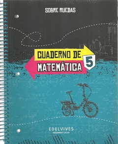 CUADERNO DE MATEMATICA 5 SOBRE RUEDAS - EDELVIVES